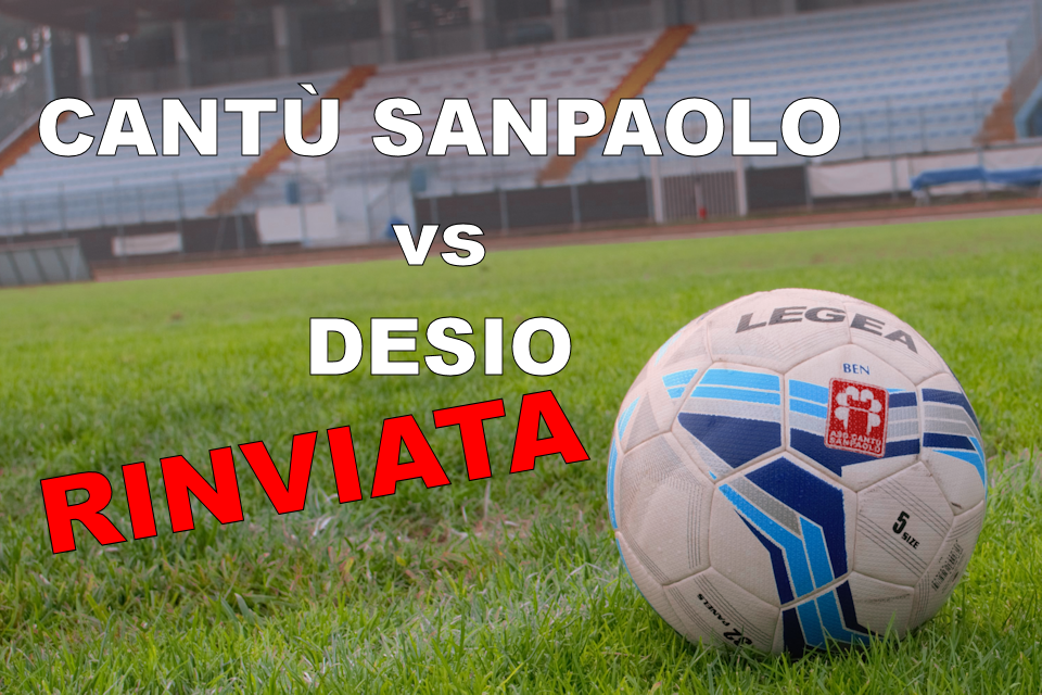 Prima Squadra: Cantù Sanpaolo vs Desio rinviata