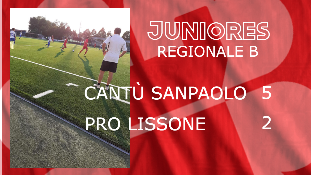 Juniores Reg. B: Cantù Sanpaolo vs Pro Lissone 5 – 2