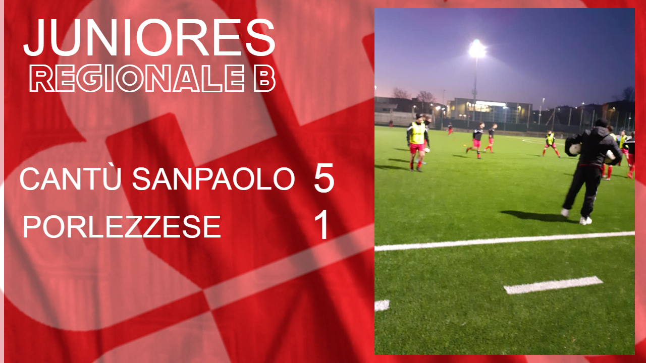 Juniores Reg. B: Cantù Sanpaolo vs Porlezzese 5 – 1