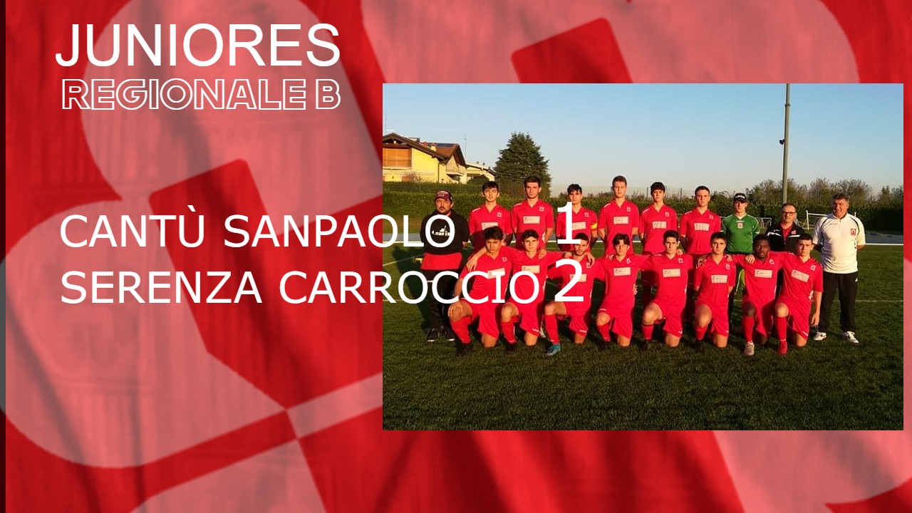 Juniores Reg. B: Cantù Sanpaolo vs Serenza Carroccio 1 – 2